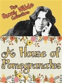 A House of Pomegranates - Oscar Wilde - E-Book