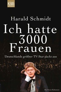 Ich hatte 3000 Frauen - Harald Schmidt - E-Book