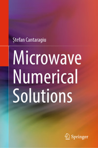 Microwave Numerical Solutions - Ștefan Cantaragiu - E-Book