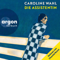 Die Assistentin - Gelesen von Chantal Busse (Ungekürzte Lesung) - Caroline Wahl - Hörbuch