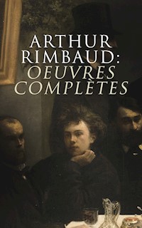 Arthur Rimbaud: Oeuvres complètes - Paul Verlaine - E-Book