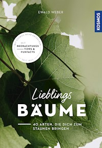 Lieblingsbäume - Ewald Weber - E-Book