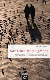 Das Leben ist ein großes - Hanna Kappus - E-Book