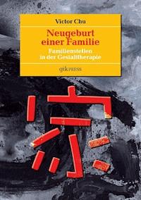 Neugeburt einer Familie - Victor Chu - E-Book