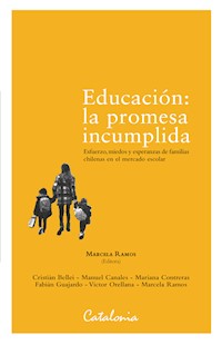 Educación: La promesa incumplida - Marcela Ramos - E-Book
