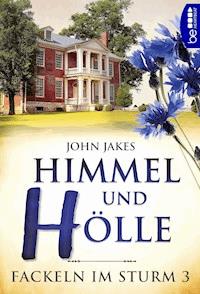 Himmel und Hölle - John Jakes - E-Book