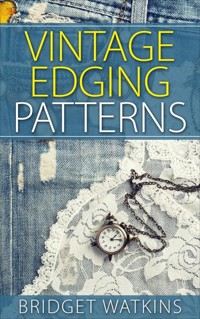 Vintage Edging Patterns - Bridget Watkins - E-Book