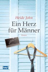 Ein Herz für Männer - Heide John - E-Book