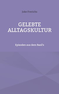 Gelebte Alltagskultur - Joke Frerichs - E-Book