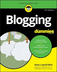 Blogging For Dummies - Amy Lupold Bair - E-Book