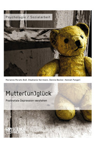 Mutter(un)glück. Postnatale Depression verstehen - Marianne Moratz-Buß - E-Book