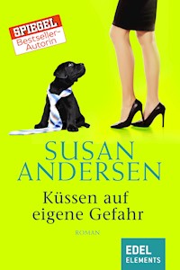 Küssen auf eigene Gefahr - Susan Andersen - E-Book
