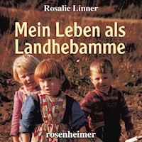 Mein Leben als Landhebamme - Rosalie Linner - Hörbuch