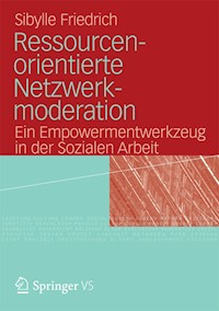 Ressourcenorientierte Netzwerkmoderation - Sibylle Friedrich - E-Book