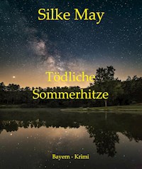 Tödliche Sommerhitze - Silke May - E-Book