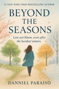 Beyond the Seasons - Danniel Paraiso Da Silva - E-Book