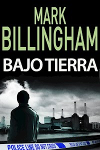 Bajo tierra - Mark Billingham - E-Book