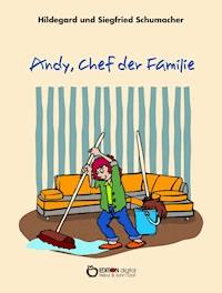 Andy, Chef der Familie - Hildegard Schumacher - E-Book