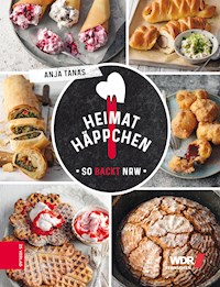 Heimathäppchen – So backt NRW - Anja Tanas - E-Book