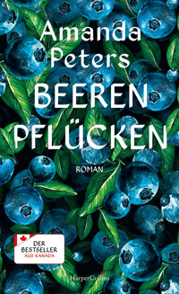 Beeren pflücken - Amanda Peters - E-Book + Hörbuch