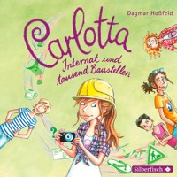 Carlotta 5: Carlotta - Internat und tausend Baustellen - Dagmar Hoßfeld - Hörbuch