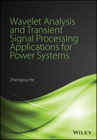 Wavelet Analysis and Transient Signal Processing Applications for Power Systems - Zhengyou He - E-Book