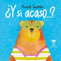 ¿Y si acaso...? - Ricardo Guiraldes Camerati - E-Book