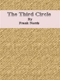 The Third Circle - Frank Norris - E-Book