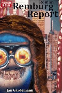 Remburg Report - Jan Gardemann - E-Book