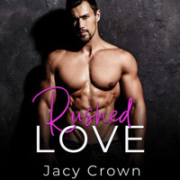 Rushed Love: Un bebé del millonario (Historias de amor inesperadas nº 2) (Spanish Edition) - Jacy Crown - Hörbuch