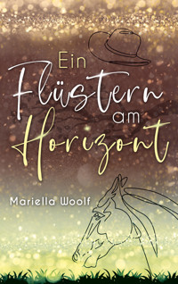 Ein Flüstern am Horizont - Mariella Woolf - E-Book