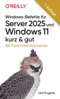 Windows-Befehle für Server 2025 und Windows 11 – kurz & gut - Olaf Engelke - E-Book