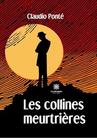Les collines meurtrières - Claudio Ponté - E-Book