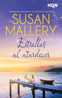 Estrellas al atardecer - Susan Mallery - E-Book