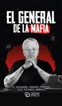 El general de la mafia - Luis Villamil Mendoza - E-Book