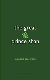 The Great Prince Shan - E. Phillips Oppenheim - E-Book