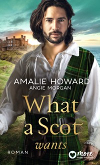 What a Scot wants - Amalie Howard - E-Book