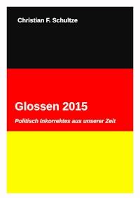 Glossen 2015 - Christian Friedrich Schultze - E-Book