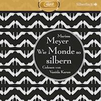 Die Luna-Chroniken 1: Wie Monde so silbern - Marissa Meyer - Hörbuch