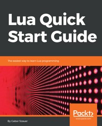 Lua Quick Start Guide - Gabor Szauer - E-Book