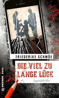 Die viel zu lange Lüge - Friederike Schmöe - E-Book