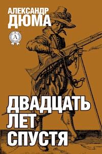 Двадцать лет спустя - Александр Дюма - E-Book