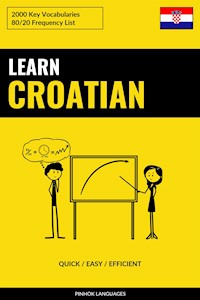 Learn Croatian - Quick / Easy / Efficient - Pinhok Languages - E-Book