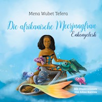 Die afrikanische Meerjungfrau - Mena Wubet Tefera - E-Book