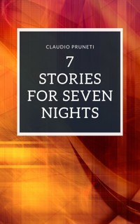 7 Stories for Seven Night - Claudio Pruneti - E-Book