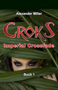 Croks - Imperial Crossfade - Axel Reich - E-Book