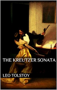 The Kreutzer Sonata - Leo Tolstoy - E-Book