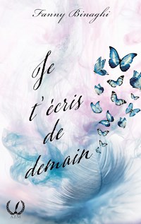 Je t'écris de demain - Fanny Binaghi - E-Book