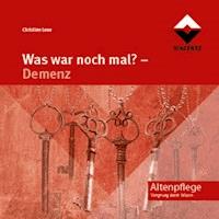 Was war noch mal? - Demenz - Christine Leue - E-Book