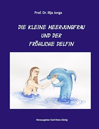 Die kleine Meerjungfrau und der fröhliche Delfin - Ilija Jorga - E-Book